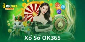 Xổ Số OK365 - Thử Vận May Đổi Đời Bằng Các Con Số